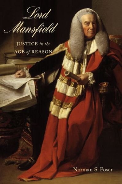 Norman S. Poser · Lord Mansfield: Justice in the Age of Reason (Paperback Bog) (2015)