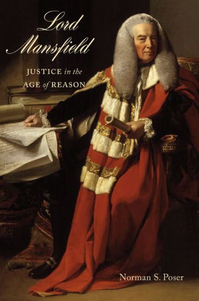 Cover for Norman S. Poser · Lord Mansfield: Justice in the Age of Reason (Taschenbuch) (2015)