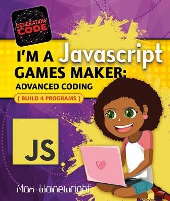 Cover for Max Wainewright · I'm a JavaScript Games Maker (Paperback Bog) (2017)
