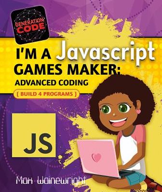 Cover for Max Wainewright · I'm a JavaScript Games Maker (Paperback Bog) (2017)