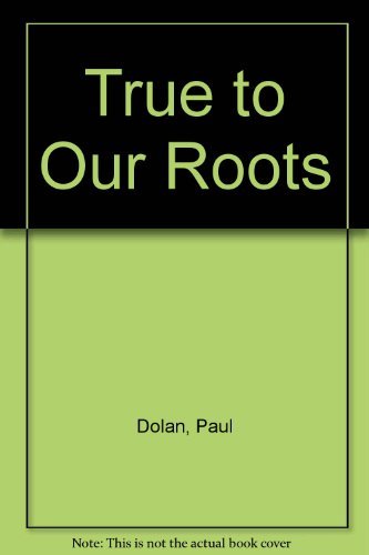 Cover for Paul Dolan · True to Our Roots: Library Edition (Lydbog (CD)) [Unabridged edition] (2004)