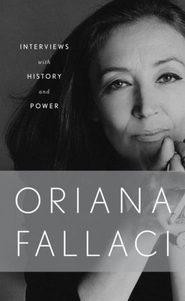 Cover for Oriana Fallaci · Interviews With History and Power (Hardcover Book) (2016)