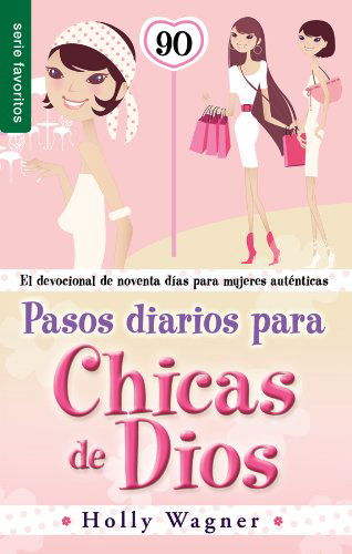 Cover for Holly · Pasos Diarios Para Las Chicas De Dios // Daily Steps for God Chicks (Paperback Book) [Spanish edition] (2013)