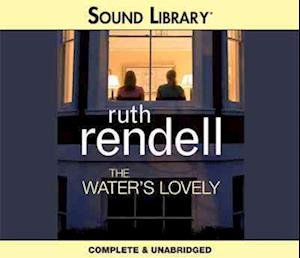 Cover for Ruth Rendell · The Water's Lovely (N/A) (2011)