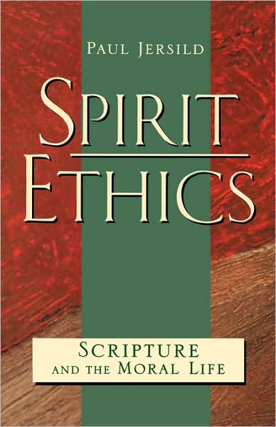 Cover for Paul Jersild · Spirit Ethics: Scripture and the Moral Life (Paperback Book) (2000)