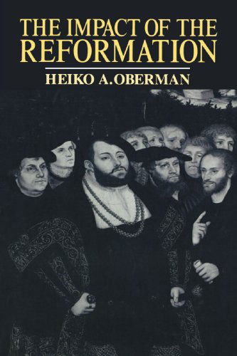 Cover for Mr. Heiko Augustinus Oberman · The Impact of the Reformation (Paperback Book) (1994)