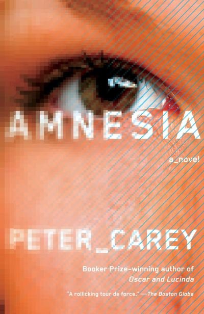 Cover for Peter Carey · Amnesia (Paperback Book) (2015)