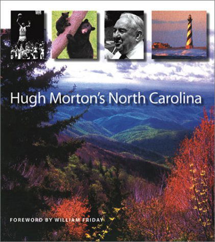 Cover for Hugh Morton · Hugh Morton's North Carolina (Hardcover Book) [New edition] (2003)