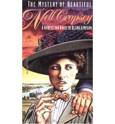 Cover for Bland Simpson · The Mystery of Beautiful Nell Cropsey: a Nonfiction Novel (Pocketbok) [1 New edition] (1993)