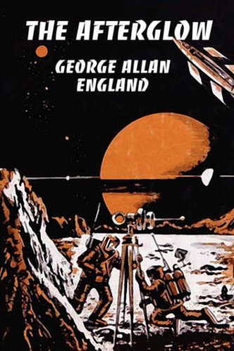 Cover for George Allan England · The Afterglow (Paperback Bog) (2006)