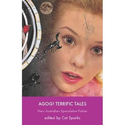 Cover for Cat Sparks · Agog! Terrific Tales (Taschenbuch) (2006)