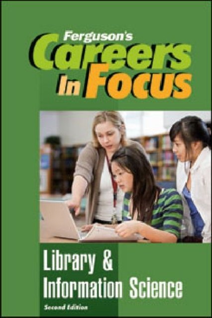 Cover for Ferguson Publishing · Careers in Focus: Library &amp; Information Science (Hardcover Book) [Second edition] (2011)