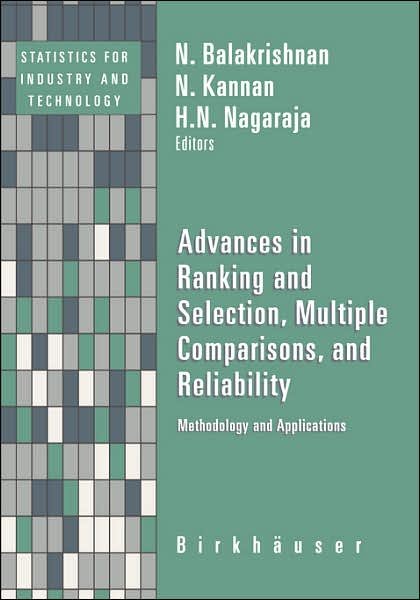 Cover for H N Nagaraja · Advances in Ranking and Selection, Multiple Comparisons, and Reliability: Methodology and Applications - Statistics for Industry and Technology (Hardcover Book) (2004)