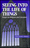 Cover for John L. Mahoney · Seeing into the Life of Things: Essays on Religion and Literature - Studies in Religion and Literature (Hardcover Book) (1997)