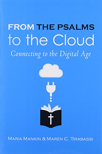 From the Psalms to the Cloud: Connecting to the Digital Age - Maria Mankin - Książki - Pilgrim Press - 9780829819328 - 1 października 2013