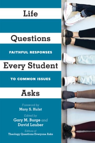 Cover for Gary M. Burge · Life Questions Every Student Asks – Faithful Responses to Common Issues (Paperback Book) (2020)
