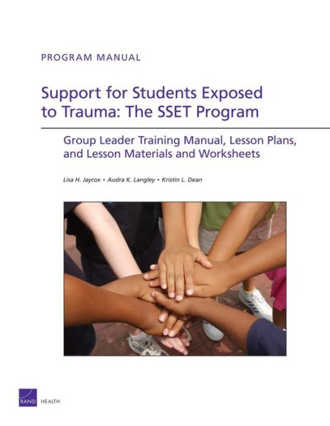 Cover for Rand Corporation · Support for Students Exposed to Trauma : the SSET Program: Group Leader Training Manual, Lesson Plans, and Lesson Materials and Worksheets (Paperback Book) (2009)