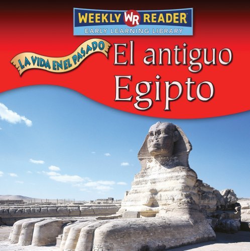Cover for Tea Benduhn · El Antiguo Egipto / Ancient Egypt (La Vida en El Pasado / Life Long Ago) (Spanish Edition) (Hardcover bog) [Spanish edition] (2007)