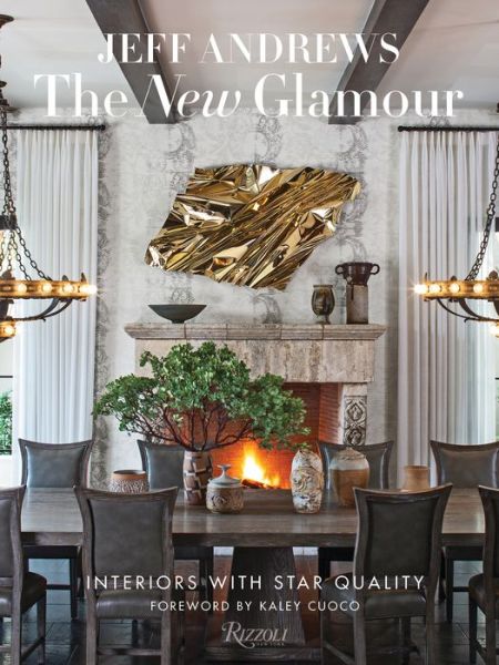 Cover for Jeff Andrews · The New Glamour: Interiors with Star Quality (Hardcover Book) (2019)