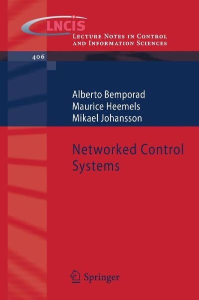 Cover for Alberto Bemporad · Networked Control Systems - Lecture Notes in Control and Information Sciences (Paperback Book) (2010)