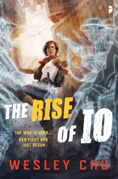 The Rise of Io - Io Series - Wesley Chu - Książki - Angry Robot - 9780857667328 - 1 sierpnia 2017