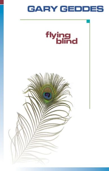 Cover for Gary Geddes · Flying blind (Book) (1998)