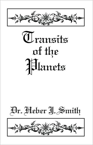 Cover for Heber J Smith · Transits of the Planets (Pocketbok) (2010)