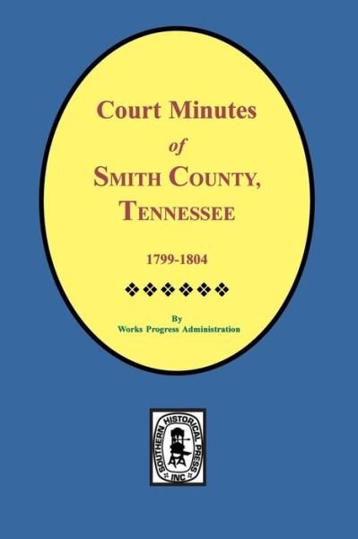 Cover for Marilyn Davis Barefield · Smith County, Tennessee, 1799-1804, Court Minutes Of. (Paperback Book) (2015)