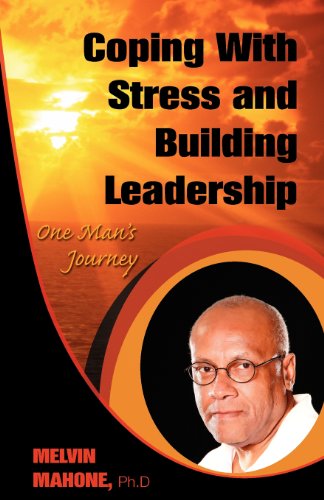 Cover for Melvin Mahone · Coping with Stress and Building Leadership: One Man's Journey (Paperback Book) (2011)