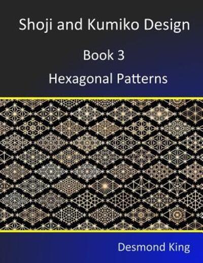 Cover for Andrew Mellon Professor of American Government and Professorial Fellow Desmond King · Shoji and Kumiko Design (Paperback Book) (2016)