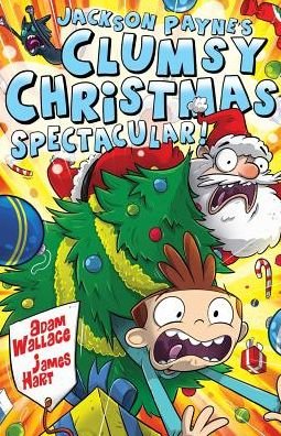 Cover for Adam Wallace · Jackson Payne's Clumsy Christmas Spectacular! (Paperback Book) (2016)