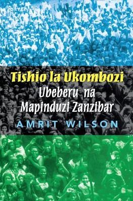 Cover for Amrit Wilson · Tishio La Ukombozi: Ubeberu na Mapinduzi Zanzibar (Paperback Bog) (2016)