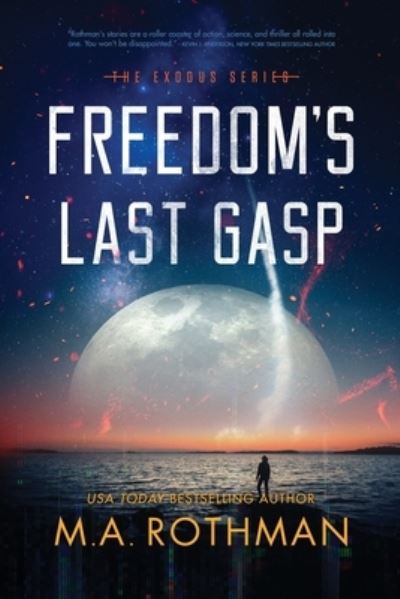 Cover for M.A. Rothman · Freedom's Last Gasp (Paperback Book) (2020)