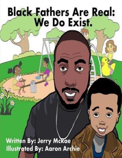 Cover for Jerry McRae · Black Fathers Are Real : &quot;We Do Exist&quot; (Paperback Book) (2017)