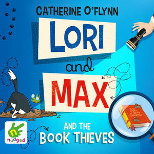 Cover for Catherine O'Flynn · Lori and Max and the Book Thieves (Audiobook (CD)) [Unabridged edition] (2021)