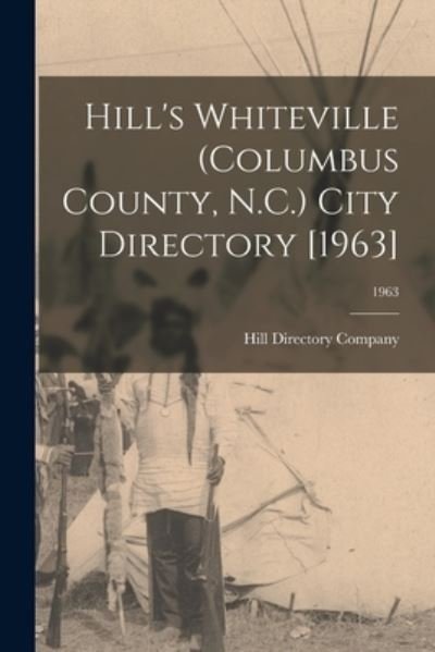 Cover for Hill Directory Company · Hill's Whiteville (Columbus County, N.C.) City Directory [1963]; 1963 (Paperback Book) (2021)