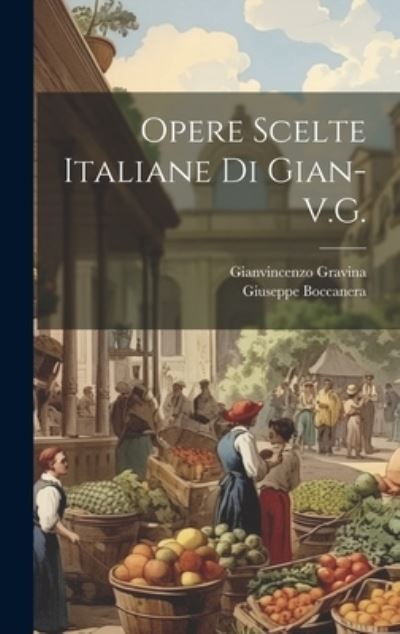 Cover for Gianvincenzo Gravina · Opere Scelte Italiane Di Gian-V. G. (Book) (2023)