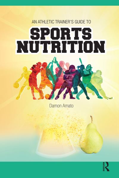 Cover for Damon Amato · An Athletic Trainers’ Guide to Sports Nutrition (Gebundenes Buch) (2024)