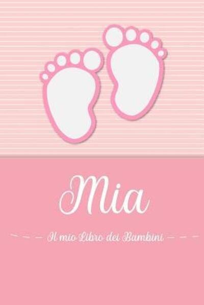 Mia - Il mio Libro dei Bambini - En Lettres Bambini - Livros - Independently Published - 9781072058328 - 3 de junho de 2019