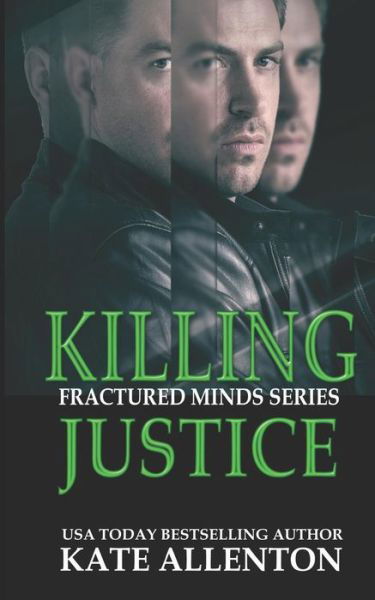 Killing Justice - Kate Allenton - Kirjat - Independently published - 9781086004328 - sunnuntai 28. heinäkuuta 2019