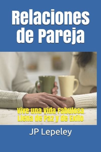 Cover for Jp Lepeley · Relaciones de Pareja (Paperback Bog) (2019)