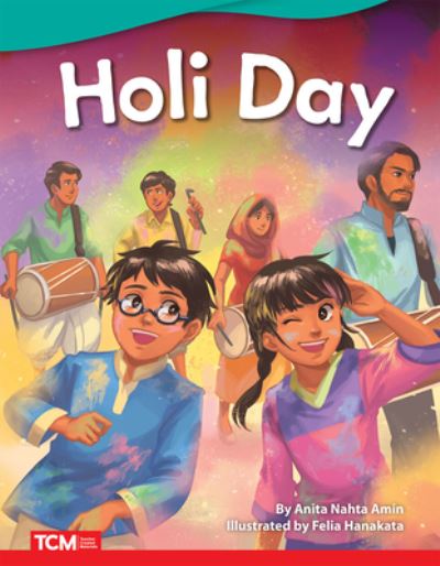 Holi Day - Anita Nahta Amin - Kirjat - TEACHER CREATED MATERIALS - 9781087601328 - maanantai 2. toukokuuta 2022