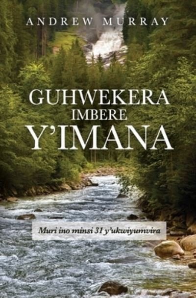 Cover for Andrew Murray · Guhwekera Imbere y'Imana (Paperback Book) (2021)