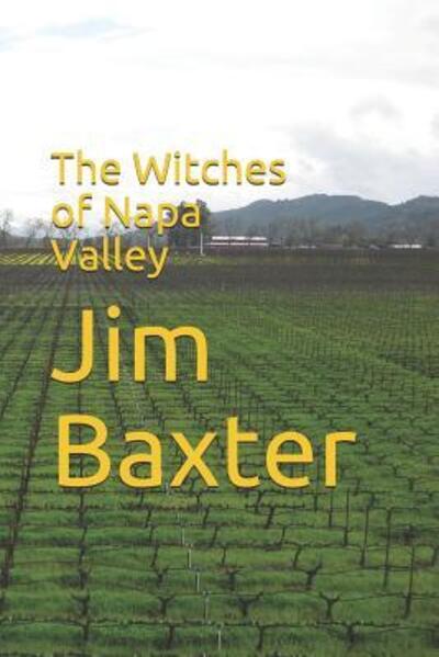 Cover for Jim Baxter · The Witches of Napa Valley (Paperback Book) (2019)