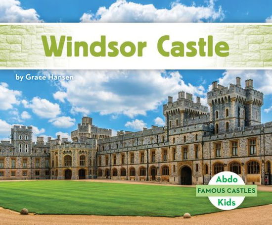 Cover for Grace Hansen · Windsor Castle (Hardcover Book) (2021)