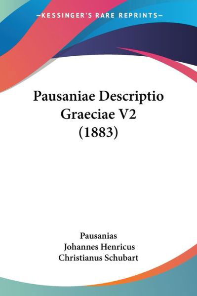 Cover for Pausanias · Pausaniae Descriptio Graeciae V2 (1883) (Paperback Book) (2009)