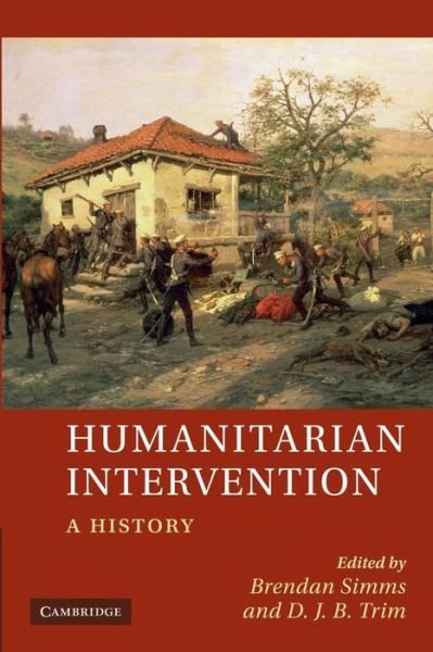 Cover for Brendan Simms · Humanitarian Intervention: A History (Taschenbuch) (2013)