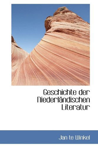 Cover for Jan Te Winkel · Geschichte Der Niederländischen Literatur (Paperback Book) (2009)