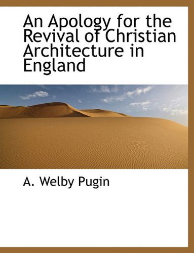 Cover for A. Welby Pugin · An Apology for the Revival of Christian Architecture in England (Paperback Book) (2010)