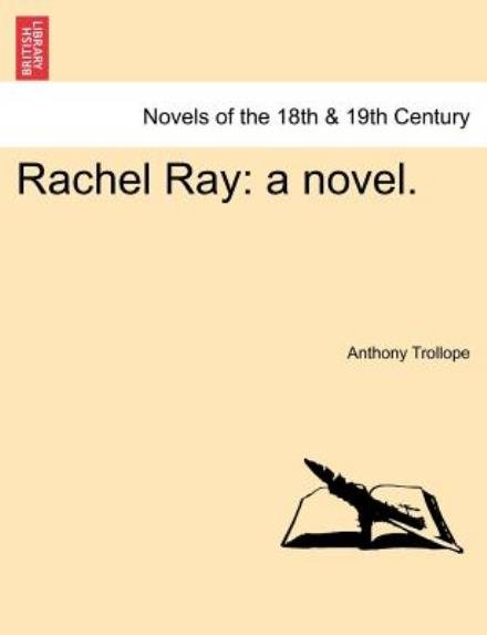 Cover for Trollope, Anthony, Ed · Rachel Ray: a Novel. Vol. Ii. (Paperback Book) (2011)